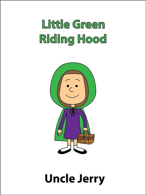 Title details for Little Green Riding Hood by Uncle Jerry - Wait list